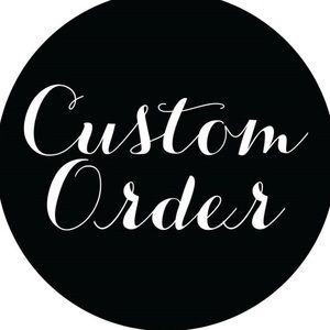 Custom Order